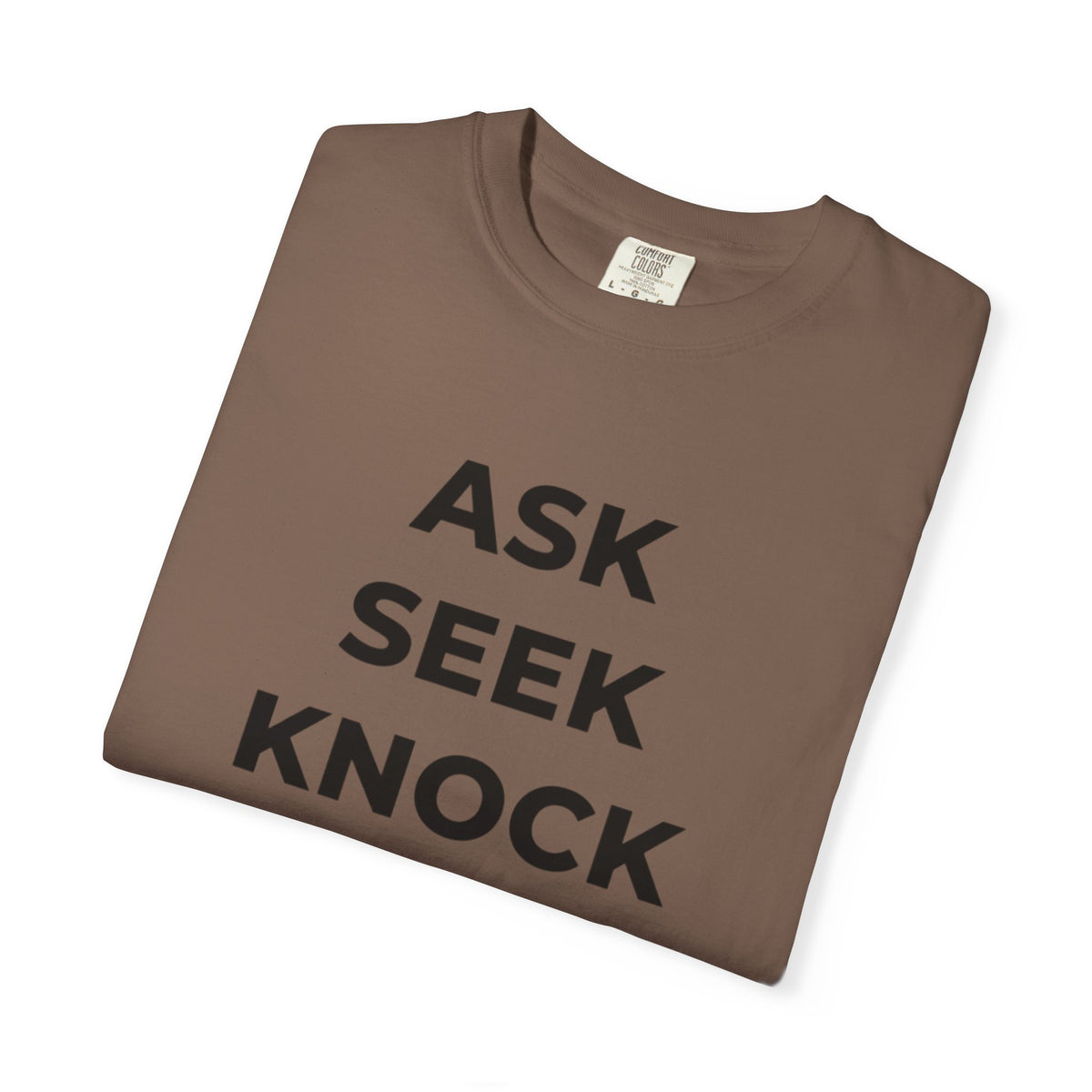 Ask Seek Knock Matthew 7:7 T-Shirt