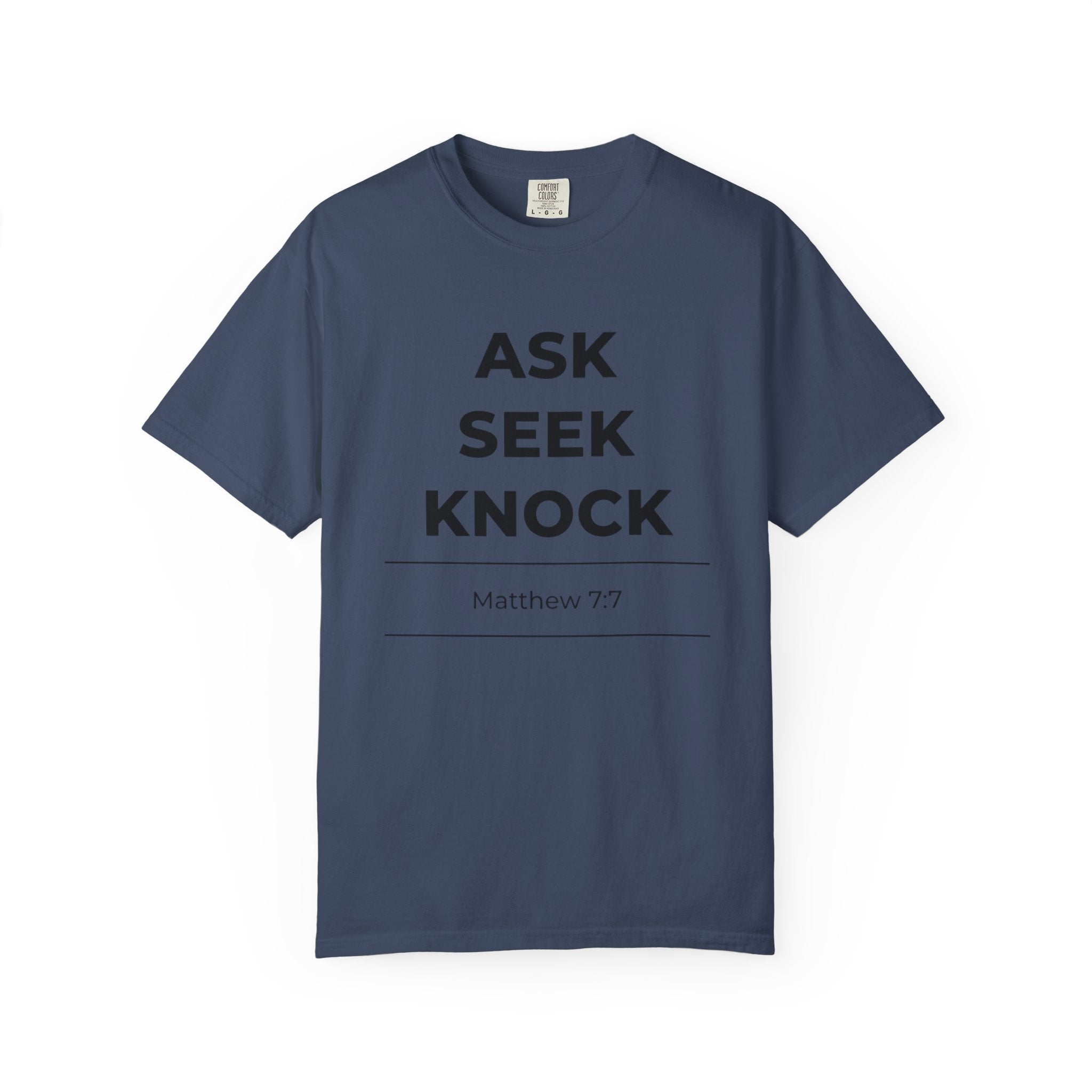 Ask Seek Knock Matthew 7:7 T-Shirt