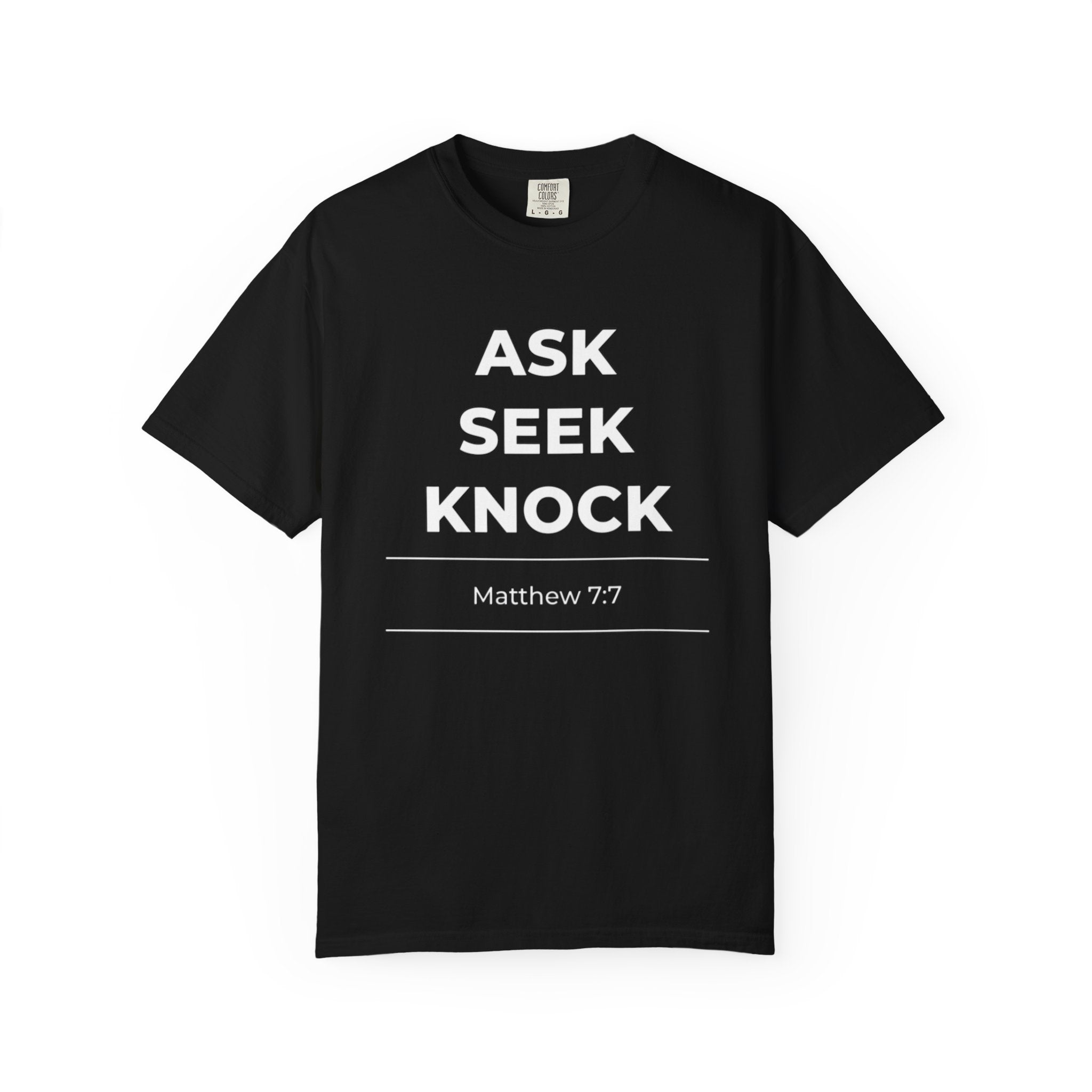 Ask Seek Knock Matthew 7:7 T-Shirt