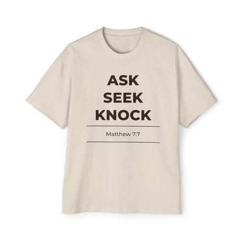 "Ask Seek Knock" Matthew 7:7 Oversized Heavyweight Tee
