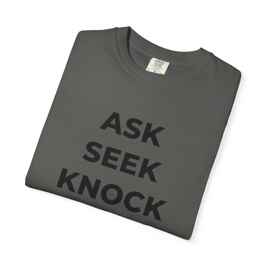 Ask Seek Knock Matthew 7:7 T-Shirt