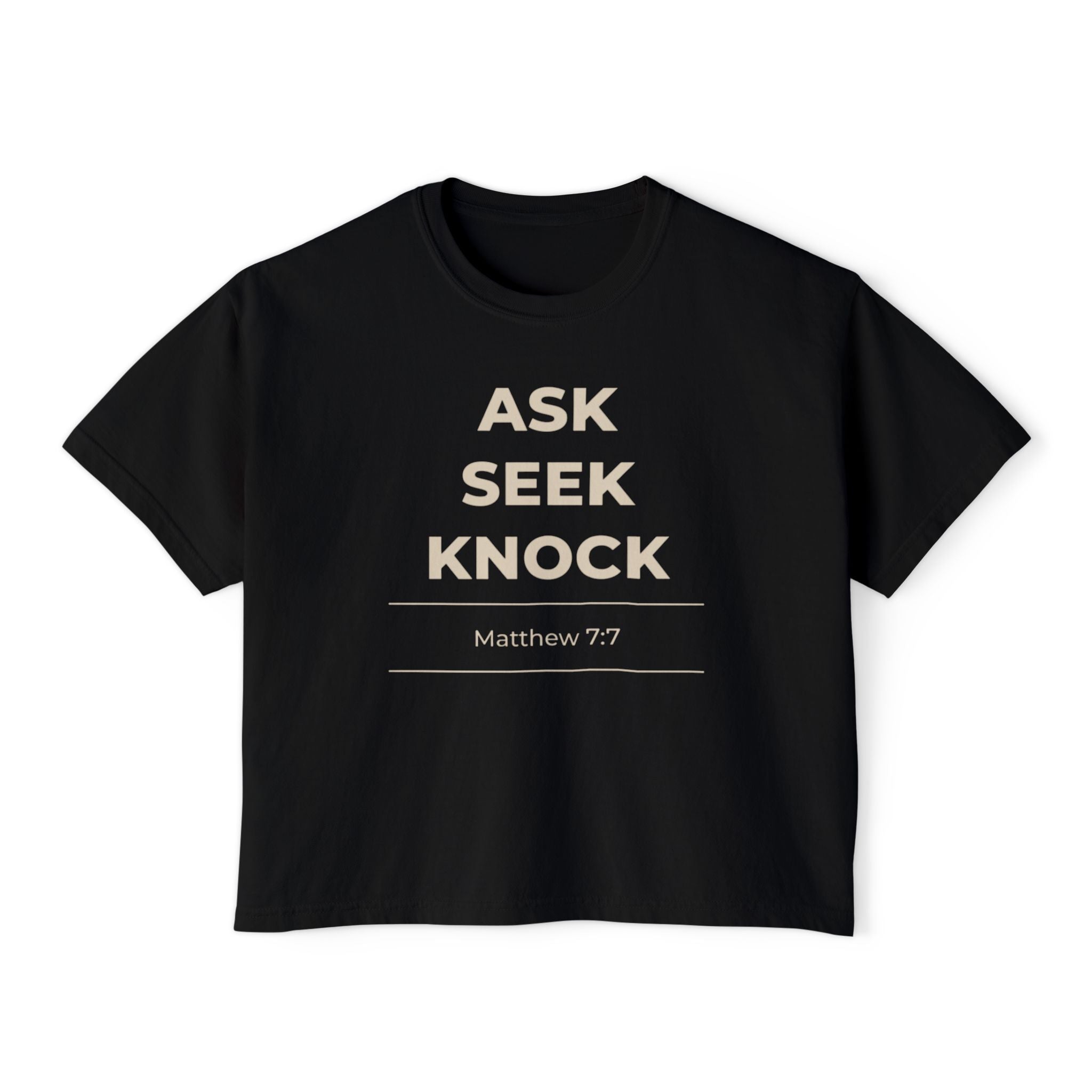 "Ask Seek Knock" Matthew 7:7 Women's Boxy Tee