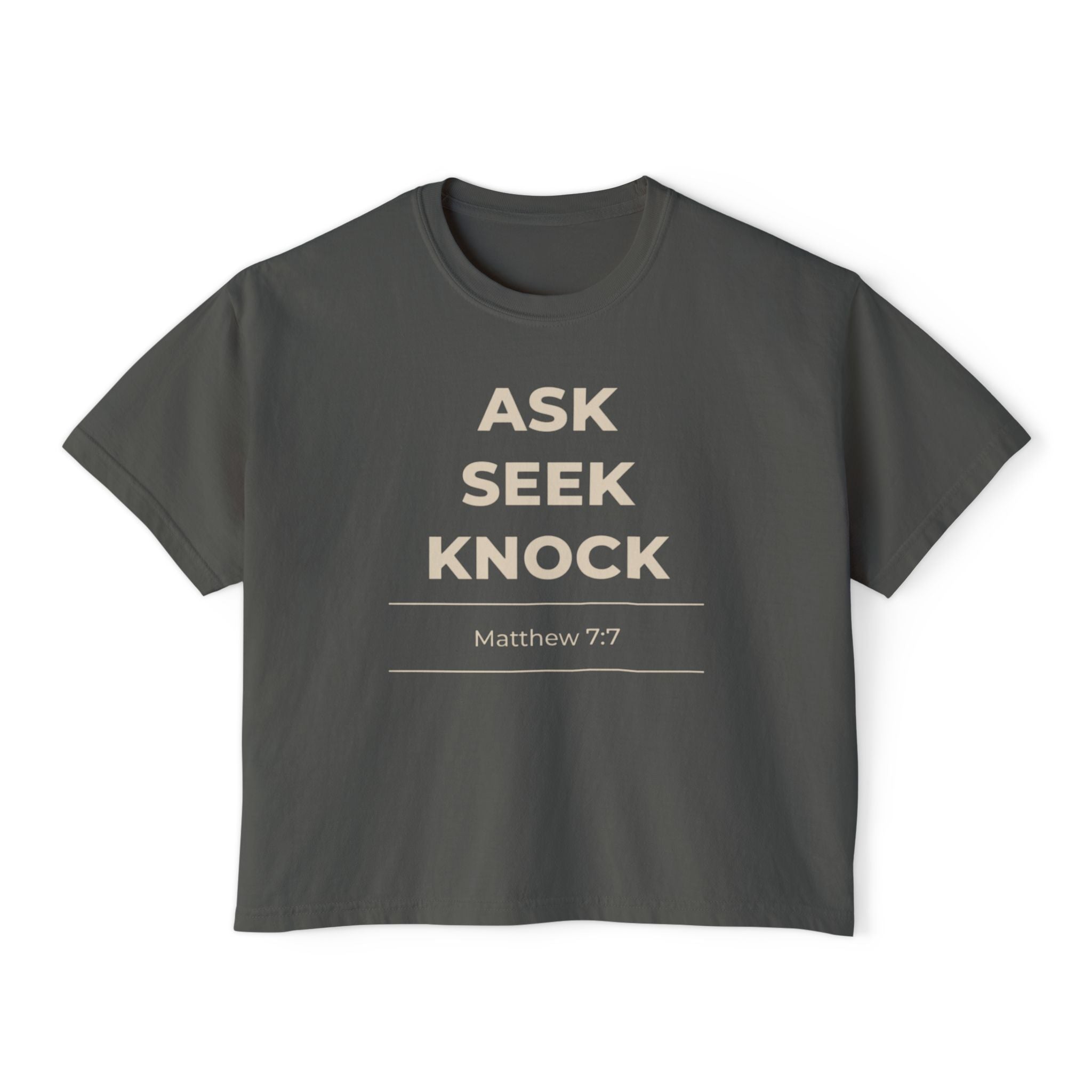 "Ask Seek Knock" Matthew 7:7 Women's Boxy Tee