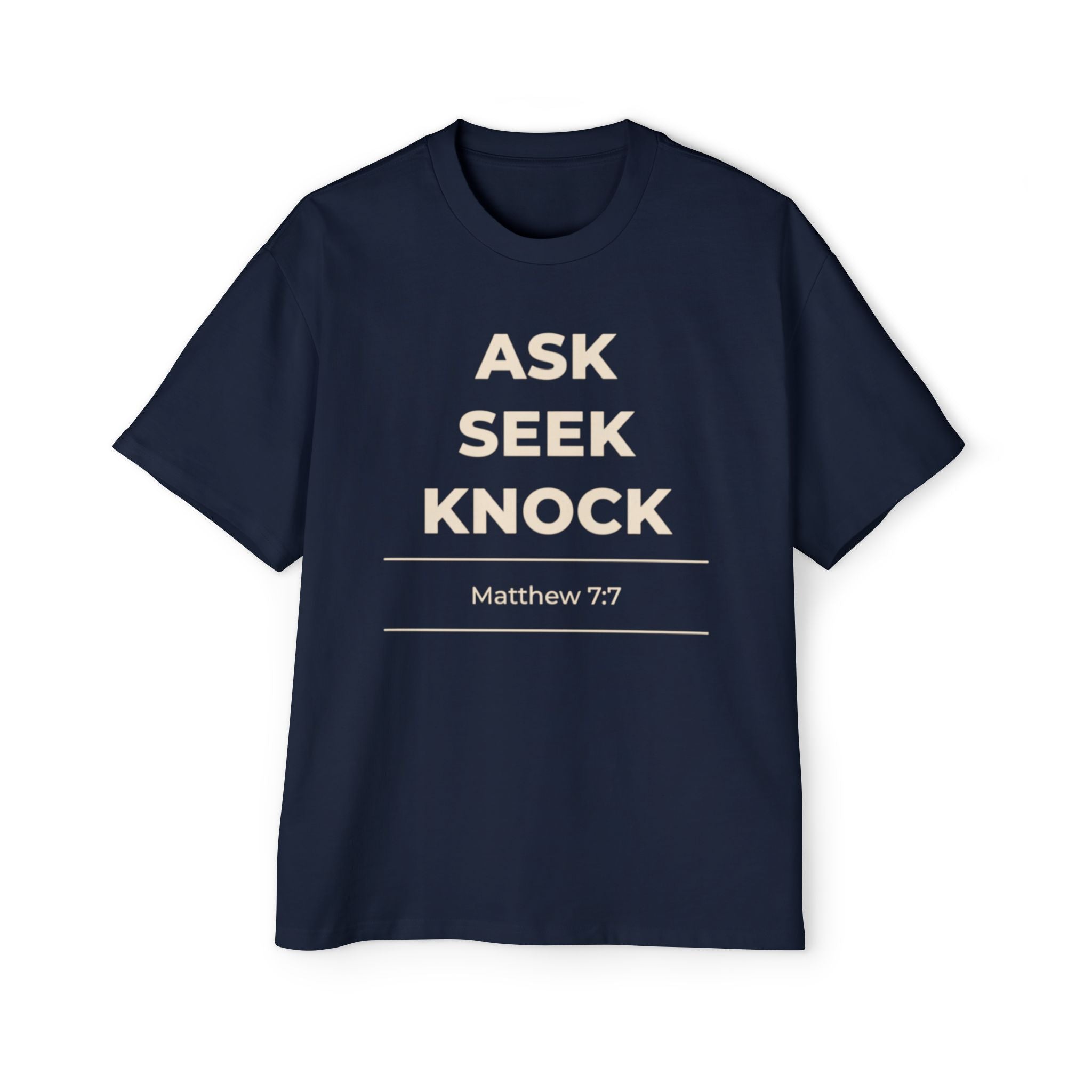 "Ask Seek Knock" Matthew 7:7 Oversized Heavyweight Tee