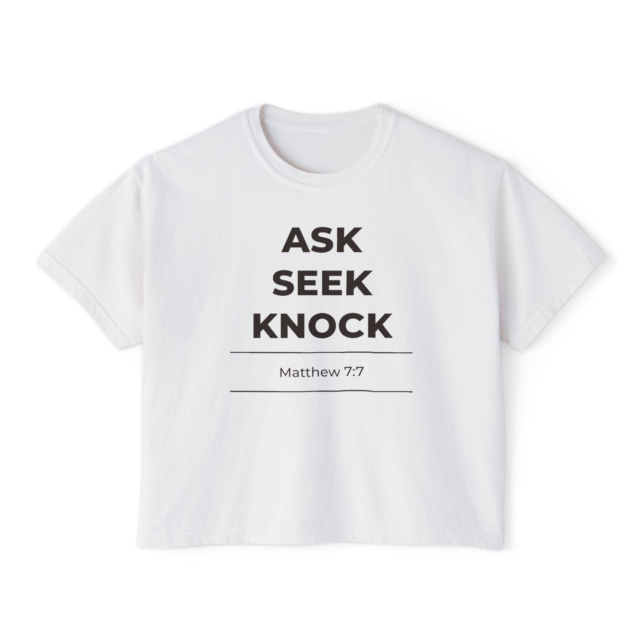"Ask Seek Knock" Matthew 7:7 Women's Boxy Tee