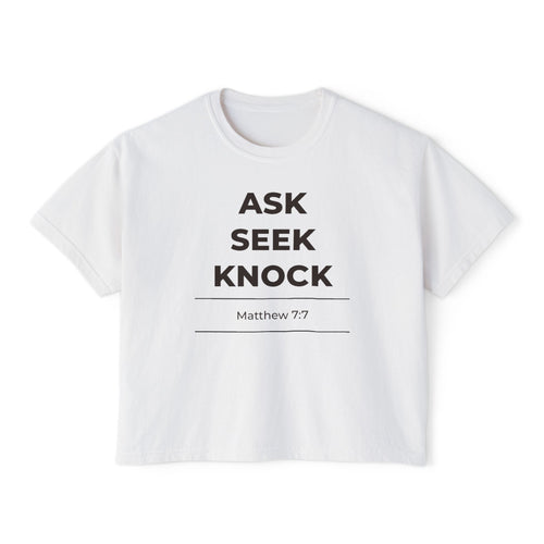 "Ask Seek Knock" Matthew 7:7 Women's Boxy Tee