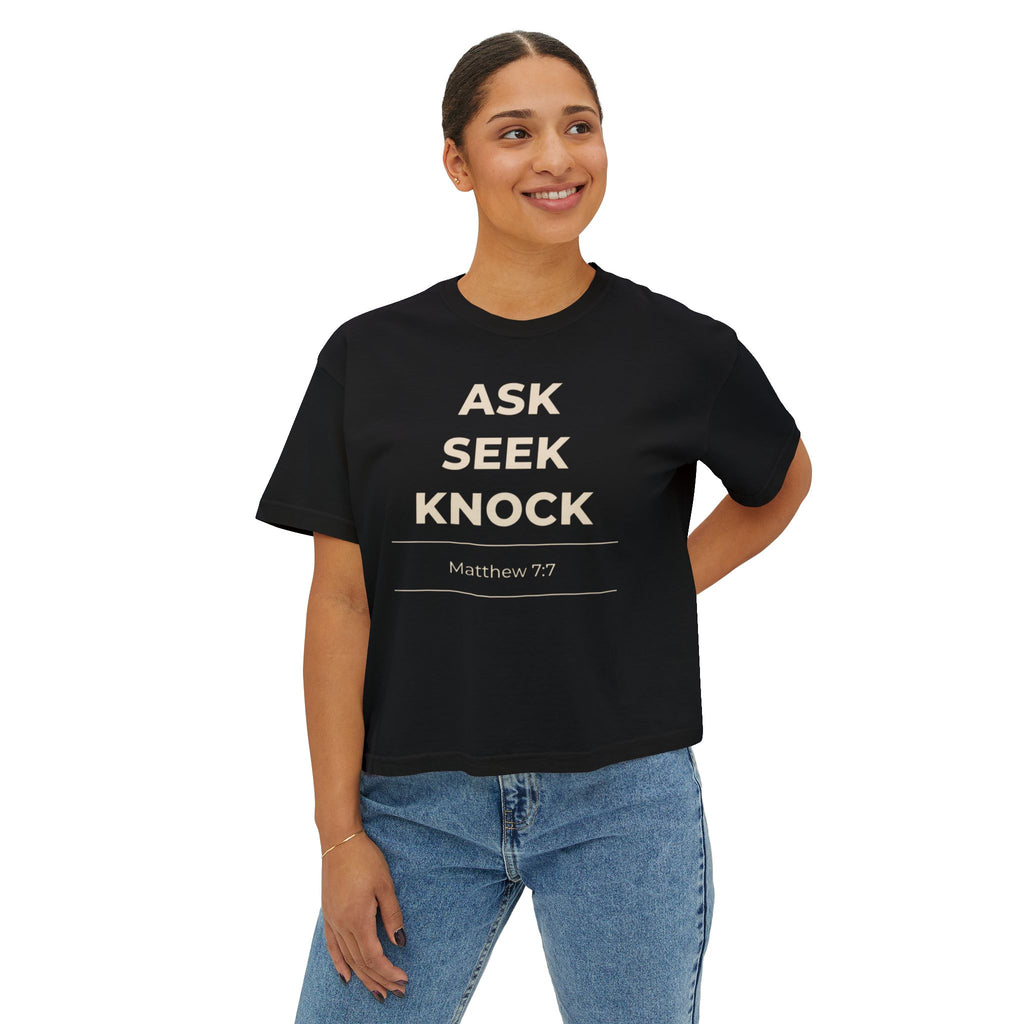 "Ask Seek Knock" Matthew 7:7 Women's Boxy Tee