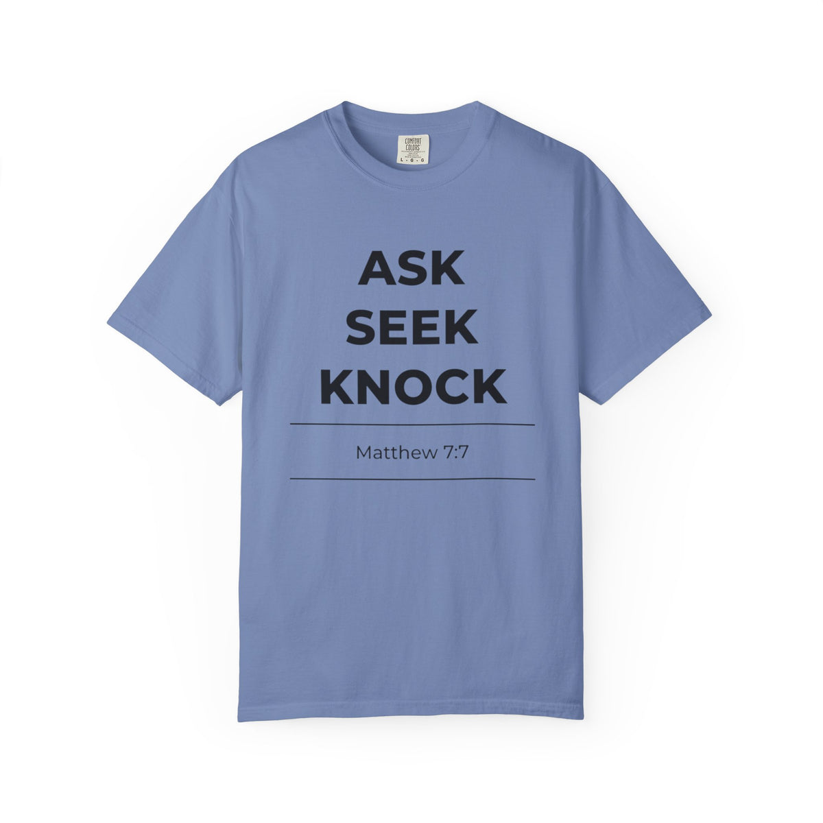 Ask Seek Knock Matthew 7:7 T-Shirt