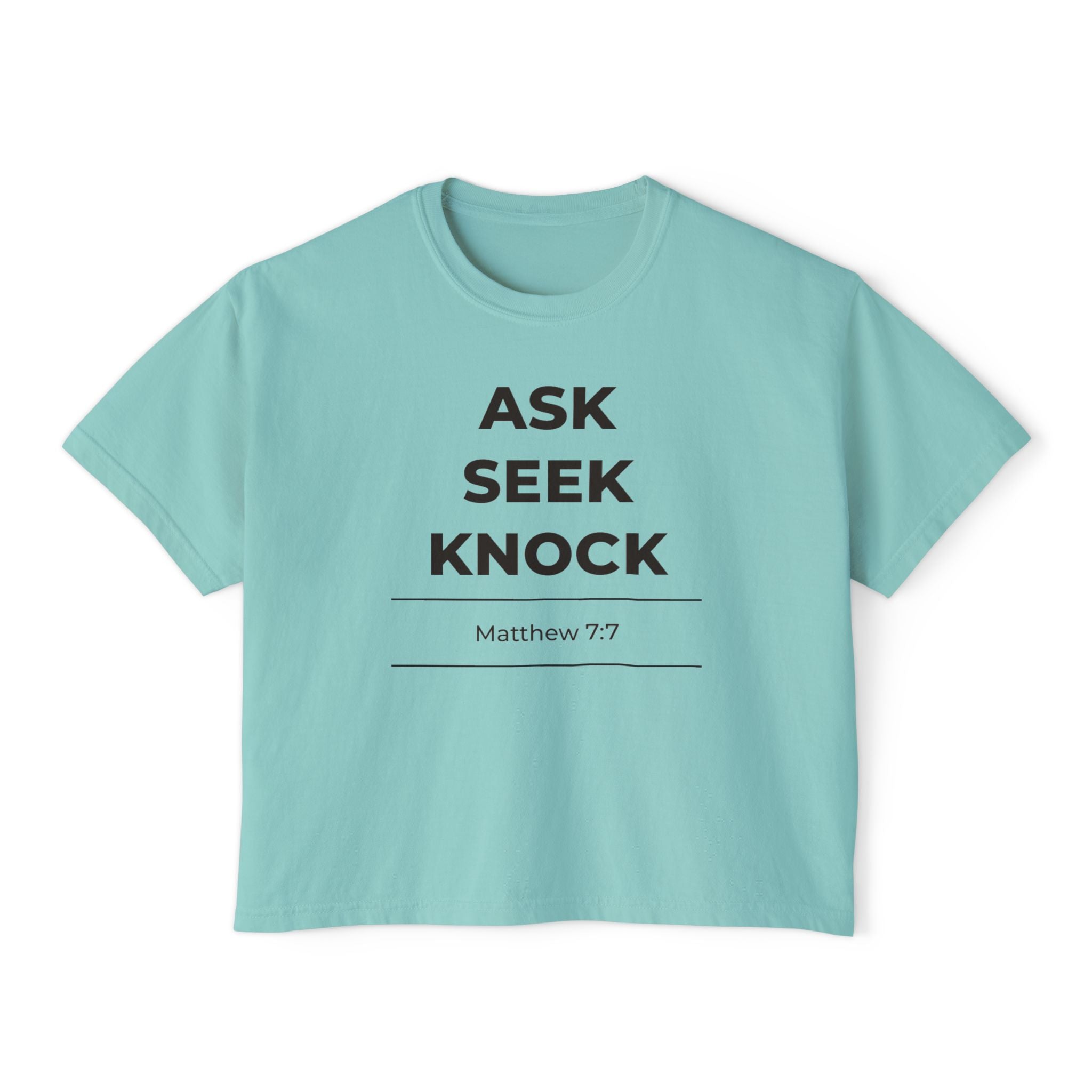 "Ask Seek Knock" Matthew 7:7 Women's Boxy Tee