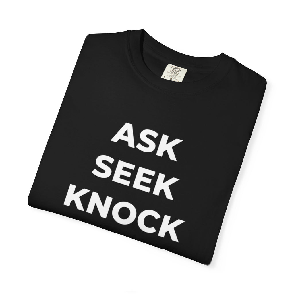 Ask Seek Knock Matthew 7:7 T-Shirt