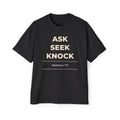 "Ask Seek Knock" Matthew 7:7 Oversized Heavyweight Tee