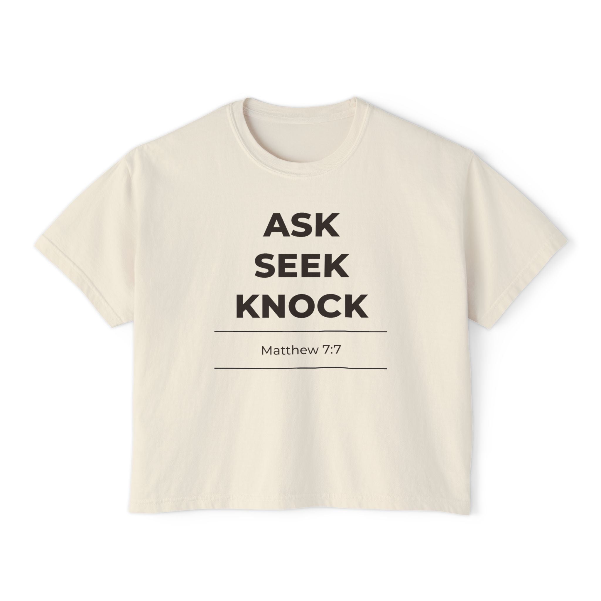 "Ask Seek Knock" Matthew 7:7 Women's Boxy Tee