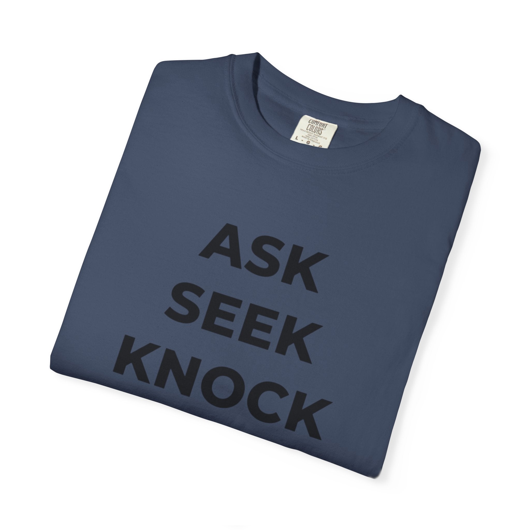 Ask Seek Knock Matthew 7:7 T-Shirt