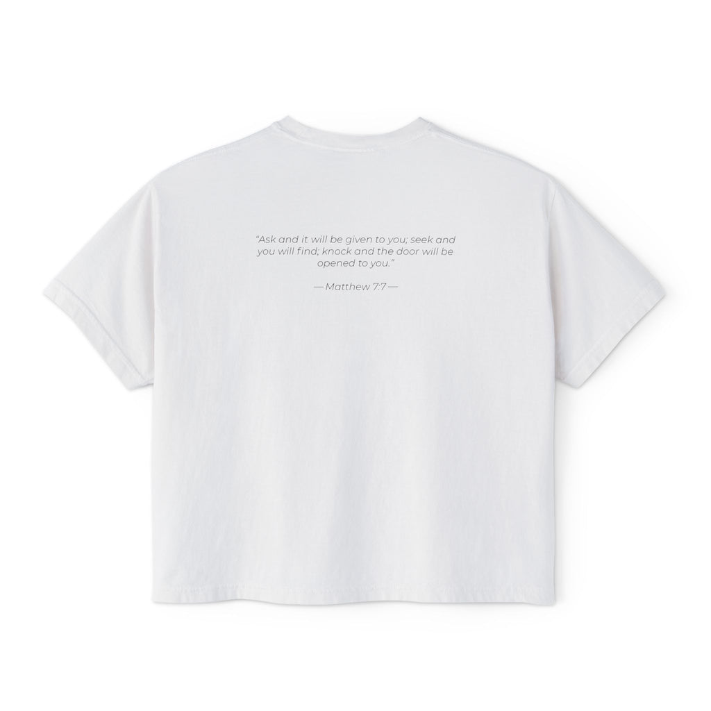 "Ask Seek Knock" Matthew 7:7 Women's Boxy Tee