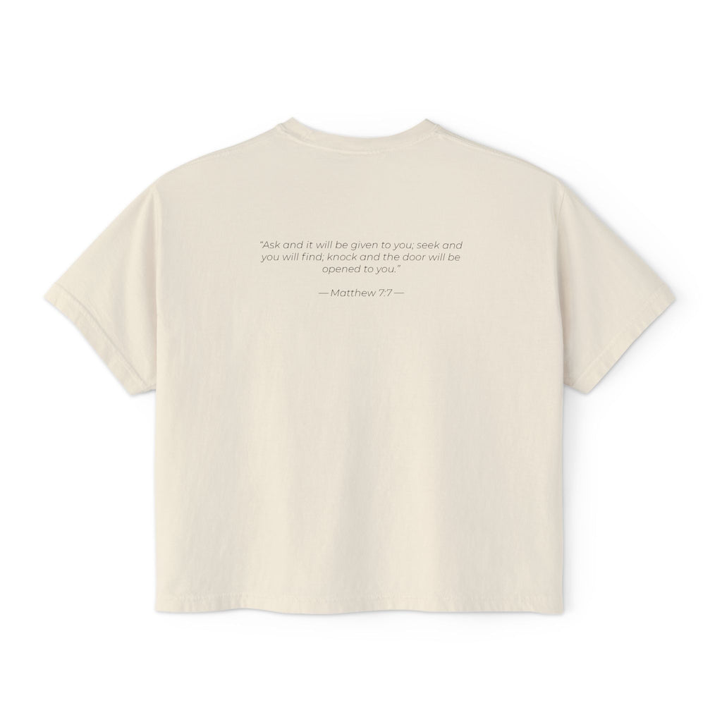 "Ask Seek Knock" Matthew 7:7 Women's Boxy Tee
